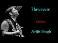 HAWAYEIN SONG LYRICS ARIJIT SINGH PRITAM IRSHAAD KAMIL SHAH RUKH KHAN ANUSHKA SHARMA