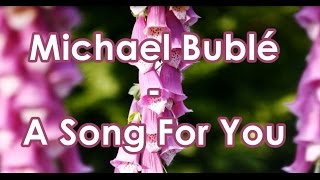 Michael Bublé - A Song For You - Subtitulos español
