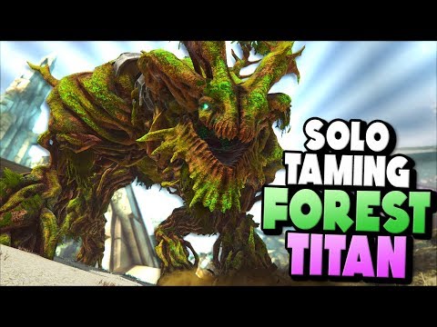 SOLO TAMING THE FOREST TITAN! | ARK Extinction DLC Ep 54