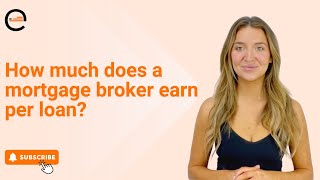 How much does a mortgage broker earn per loan