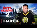Happy Gilmore 2 Trailer SNEAK PEEK 2024