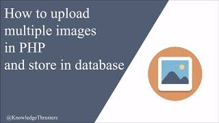 How to upload multiple images in PHP & store i