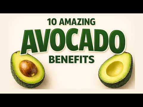 10 Amazing Benefits of Avocado You Should Know