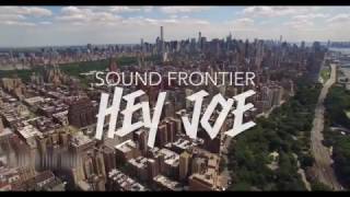 Sound Frontier's  Hey Joe  Trailer