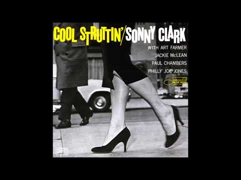 Sonny Clark  - Cool Struttin'  -1958 -FULL ALBUM
