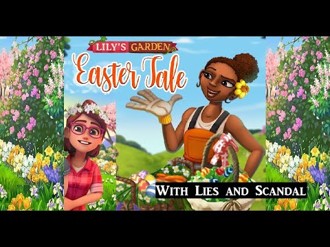 Lily's Garden (Easter Special) Ep 2 (How petty can you get??)