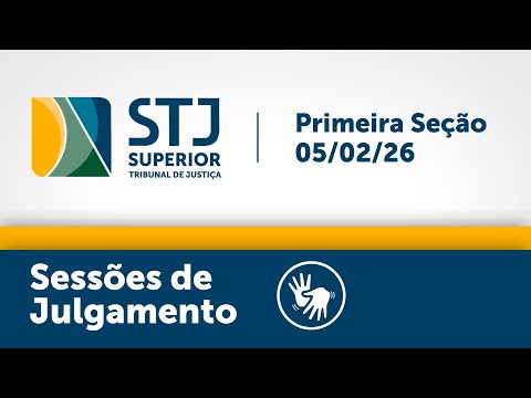 Primeira Seção - STJ -  05/02/2026