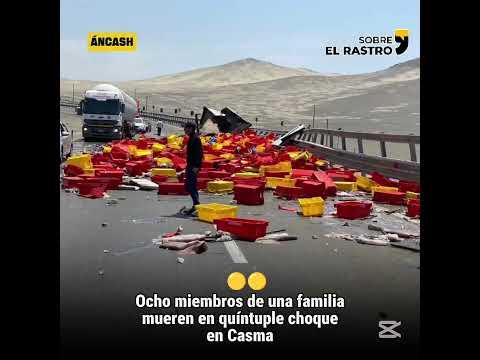Tragedia en Casma: ocho muertos deja quíntuple choque en la Panamericana Norte