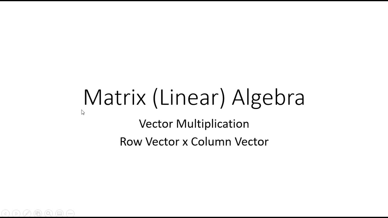 Linear Algebra: Vector Multiplication