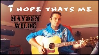 Hayden Wilde - I hope thats me - live - Brad Paisley cover