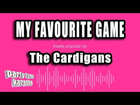 The Cardigans - My Favourite Game (Karaoke Version)