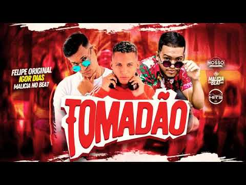 🔵 FELIPE ORIGINAL, IGOR DIAS = Tomadão (Remix/bregã funk) MÚSICA NOVA