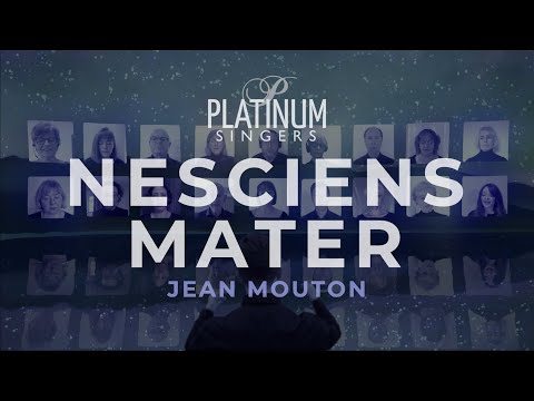 Nesciens Mater – Jean Mouton | Platinum Singers