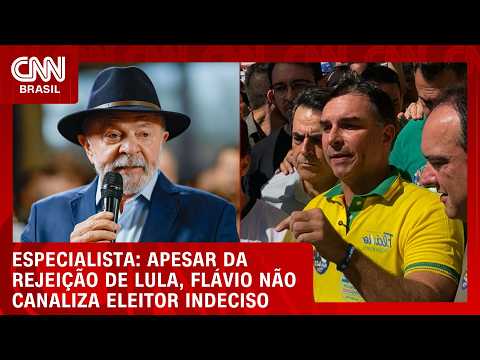 Apesar da rejeição de Lula, Flávio não canaliza eleitorado indeciso, diz especialista | HORA H