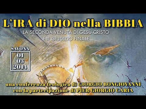 L' IRA DI DIO NELLA #BIBBIA: la seconda venuta di Gesù #Cristo e il giudizio finale - SAVONA