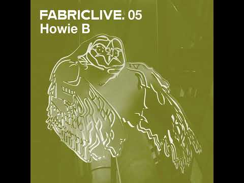 Fabriclive 05 - Howie B (2002) HD