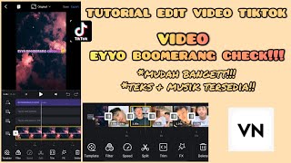 Download lagu TUTORIAL EDIT VIDEO VN LAGU EYYO BOOMERANG CHECK || TIKTOK mp3