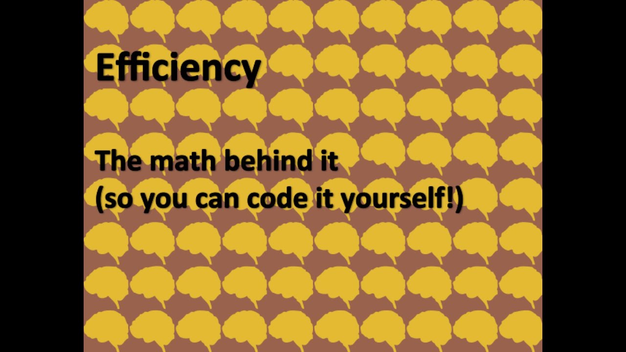 Efficiency Day 2:  The math behind the calculation