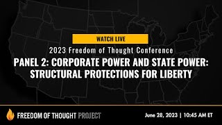 Click to play: Panel 2: Corporate Power and State Power: Structural Protections for Liberty