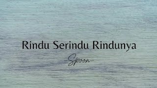 Download lagu Rindu Serindu Rindunya - Spoon ( Lirik ) mp3