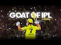 The GOAT Of IPL MS Dhoni Ms Dhoni Birthday Edit Status Gaurav Edits