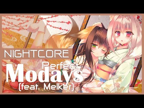 ♫Nightcore - Perfect - Mondays (feat Melker)