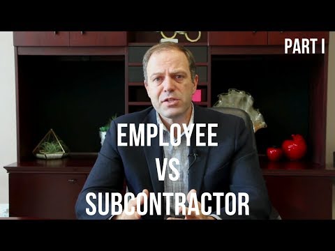 Employee vs Subcontractor Part I