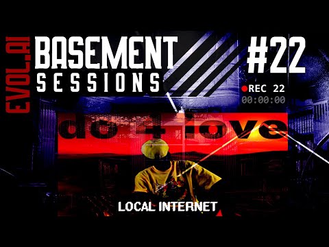 Basement sessions - LOCAL INTERNET 22