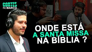 A SANTA MISSA ESTÁ NA BÍBLIA? | ARIEL LAZARI NOBARCO PODCAST