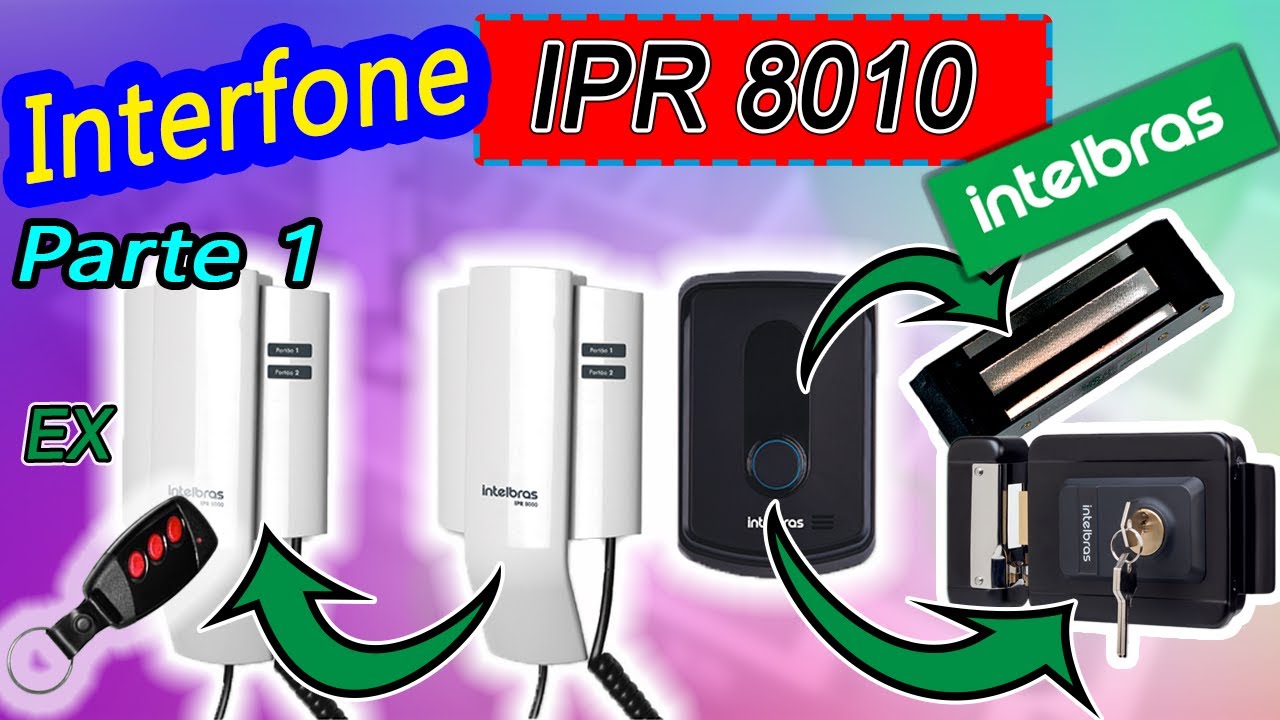 🟢 Interfone IPR 8010 INTELBRAS fechadura  FX2000 ligação  Controle instalação funcionamento Parte 1
