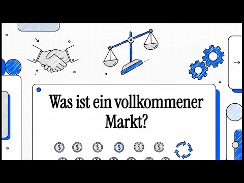 Was ist ein vollkommener Markt? | EINFACH ERKLÄRT