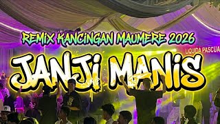 Download lagu JANJI MANIS || REMIX KANCINGAN MAUMERE TERBARU 2026 VIRAL TIKTOK || MARYO RAJA mp3