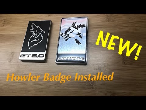 2017 Ford Mustang GT [Ep. 18] NEW HOWLER BADGE INSTALLED!