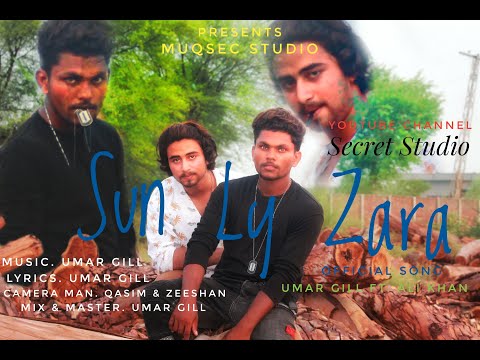 Sun Ly Zara official rap song | Umar Gill ft. Ali Khan |
