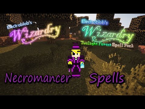 Necromancer Spells! Electroblob's Wizardry! Minecraft 1.12.2!
