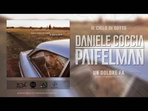 Un Dolore Fa - Daniele Coccia Paifelman