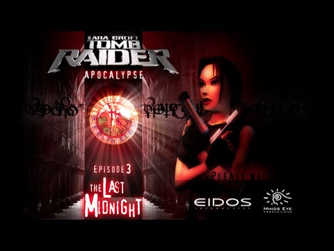 Tomb Raider Apocalypse Episode 3: The Last Midnight