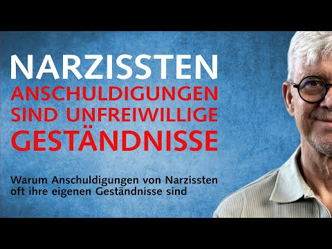 Anschuldigungen von Narzissten sind Geständnisse