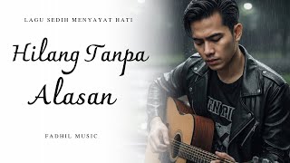 Download lagu HILANG TANPA ALASAN - Lagu Sedih Menyayat Hati / Lagu Pop Minang / Slow Melayu Terbaru 2025🎶 mp3 Download lagu HILANG TANPA ALASAN - Lagu Sedih Menyayat Hati / Lagu Pop Minang / Slow Melayu Terbaru 2025🎶 mp3