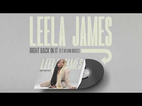 Leela James - Right Back In It (feat. Kevin Ross) [Official Audio]