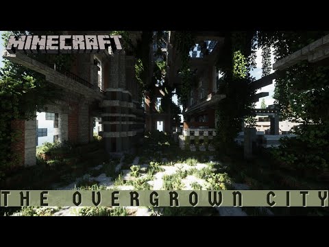 Exploring a Post-Apocalyptic Overgrown City in Minecraft! V2.0