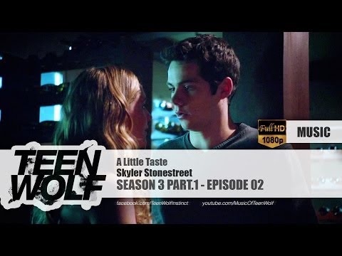 Skyler Stonestreet - A Little Taste | Teen Wolf 3x02 Music [HD]