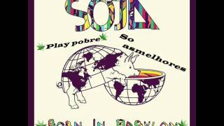 SOJA - Soldiers Of Jah Army Rest Of My Life