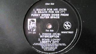 Funky Green Dogs From Outer Space - Reach (dub)