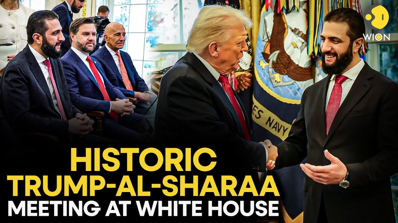 U.S.-Syria: Trump Hosts Syrian President al-Sharaa in Historic White House Meeting | WION Originals