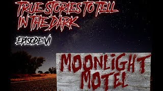 Moonlight Motel (Classic LetsNotMeet Story) - Episode 6 - True Stories To Tell In The Dark