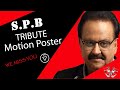 SPB Tribute Motion Poster S P Balasubrahmanyam Songs Whatsapp Status Stage Peoples Tamil