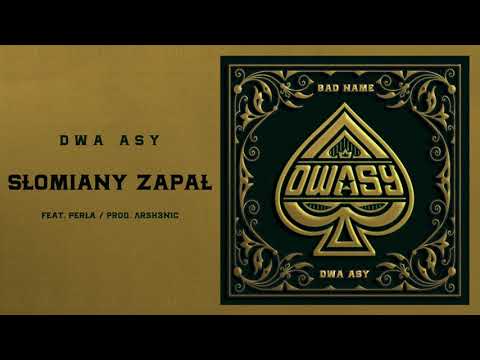 MAJKI / DWA ASY feat. PERŁA - SŁOMIANY ZAPAŁ prod. AR5H3N1C