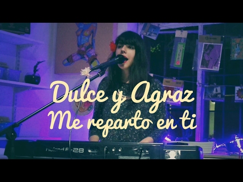 Dulce y Agraz - Me reparto en ti (Acústico @Concepción)