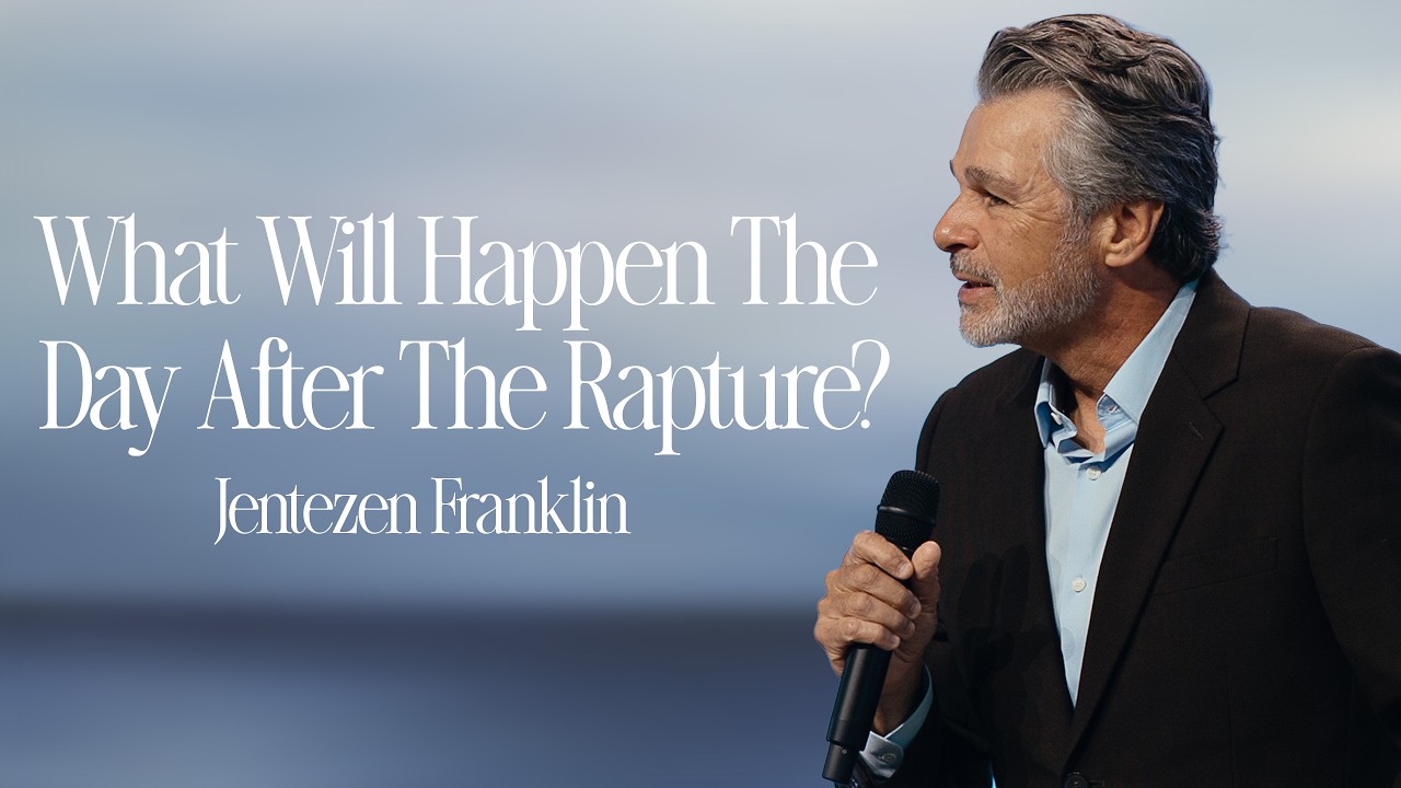 What Will Happen The Day After The Rapture? by Jentezen Franklin